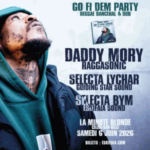 daddy mory raggasonic selecta lychar selecta bym eskifaia sound system celles sur belle event toulouse