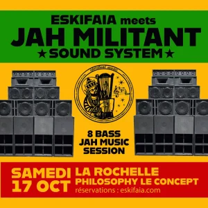 eskifaia meets jah militant sound system samedi 17 octobre philosophy le concept la rochelle eskifaia